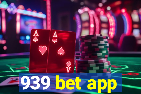 939 bet app